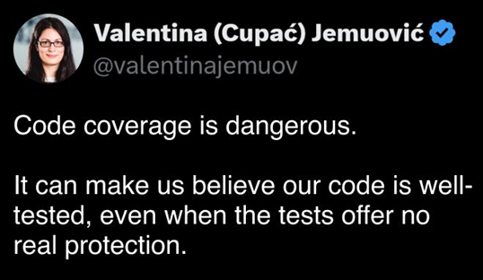 Code Coverage is dangerous